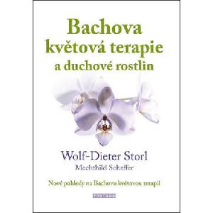 Bachova květová terapie a duchové rostlin - Nové pohledy na Bachovu květovou terapii | Wolf-Dieter Storl, Christine Storl (2024)