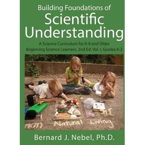 Building Foundations of Scientific Understanding | Bernard J Nebel Phd (ISBN: 9781478738695)
