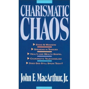 Charismatic Chaos | John F MacArthur (ISBN: 9780310575726)