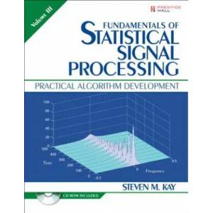 Fundamentals of Statistical Signal Processing, Volume 3 | Steven M. Kay (ISBN: 9780134878409)