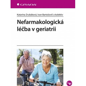 Nefarmakologická léčba v geriatrii - Katarína Zrubáková
