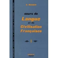 COURS DE LANGUE ET CIVILISATION FRANCAISE I - MAUGER, G.