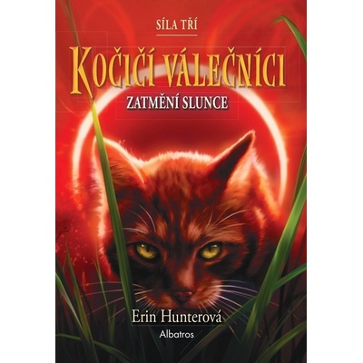 Kočičí válečníci: Síla tří 4) – Zatmění slunce - Erin Hunter