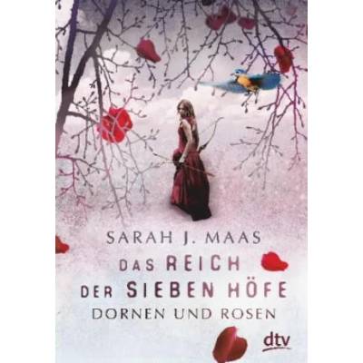 Das Reich der sieben Höfe - Dornen und Rosen | Sarah Janet Maas, Alexandra Ernst