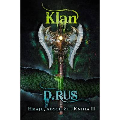 Hraju, abych žil 2 – Klan - Rus Dmitrij