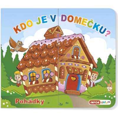 Kdo je v domečku? Pohádky