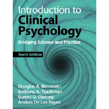Introduction to Clinical Psychology | Douglas A. Bernstein, Bethany A. Teachman, Bunmi O. Olatunji, Andres De Los Reyes, Scott O. Lilienfeld