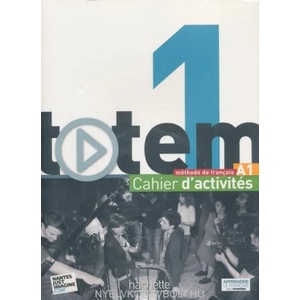 Totem 1: Cahier D'activités A1 | Marie-José Lopes (ISBN: 9782011560537)