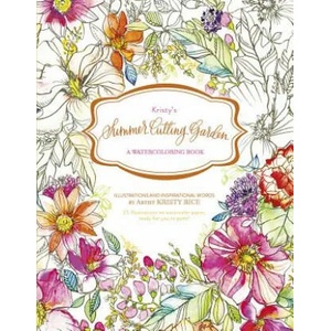 Kristy's Summer Cutting Garden: A Watercoloring Book | Kristy Rice (ISBN: 9780764353369)