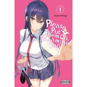 Please Put Them On, Takamine-san, Vol. 1 (ISBN: 9781975321635)