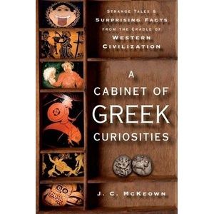 Cabinet of Greek Curiosities | J C McKeown (ISBN: 9780199982103)