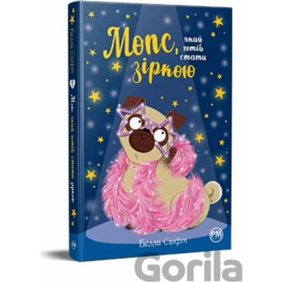 Mops, yakyy khoche staty zirkoyu - Bella Swift