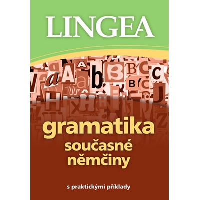 Gramatika současné němčiny s praktickými příklady