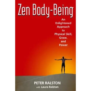 ZEN Body-being | Laura Ralston, Peter Ralston (ISBN: 9781583941591)