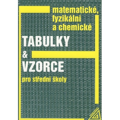 Matematické, fyzikální a chemické tabulky a vzorce pro střední školy - Jiří Mikulčák