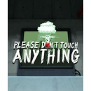 Please, Don’t Touch Anything
