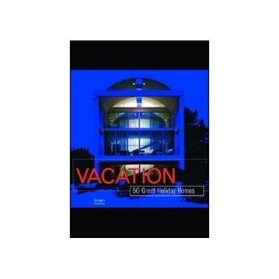 50 Vacation Homes: Great Retre
