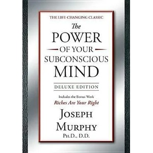 The Power of Your Subconscious Mind | Joseph Murphy (ISBN: 9781585429158)