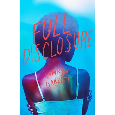 Full Disclosure - Camryn Garrett