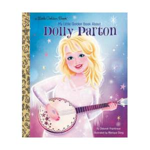 My Little Golden Book About Dolly Parton | Monique Dong (ISBN: 9780593306857)