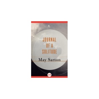 Journal of a Solitude - Sarton May