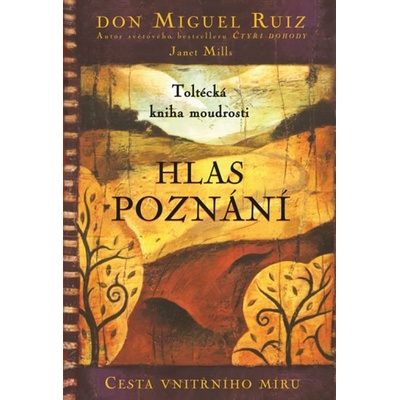 Hlas poznání - Don Miguel Ruiz