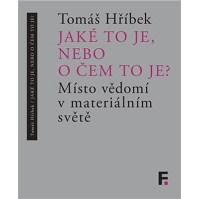 Jaké to je, nebo o čem to je? - Tomáš Hříbek