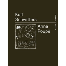 Anna Poupě - Kurt Schwitters