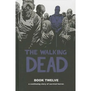 Walking Dead Book 12 | Robert Kirkman (ISBN: 9781632154514)