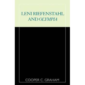 Leni Riefenstahl and Olympia | Cooper C. Graham