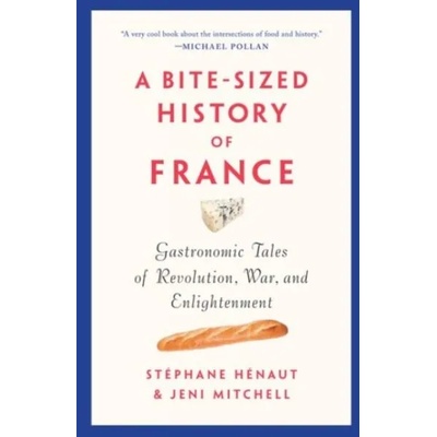 Bite-sized History Of France | Stephane Henaut, Jeni Mitchell