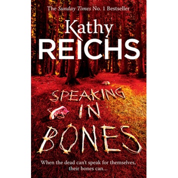 Speaking in Bones - Reichs Kathy