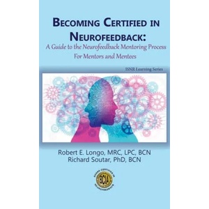 Becoming Certified in Neurofeedback | Robert E Longo, Richard Soutar (ISBN: 9780997819458)