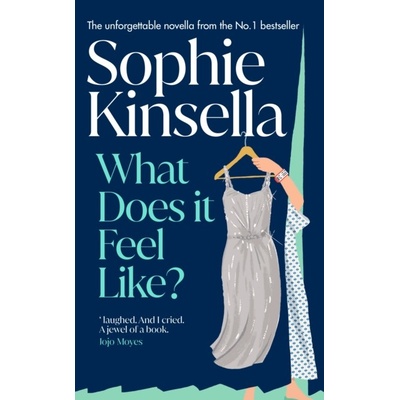 What Does it Feel Like? - Sophie Kinsella