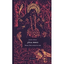 Jóga moci - Tantra, Šakti a stezka levé ruky - Julius Evola