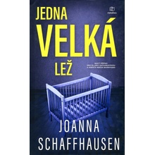 Jedna velká lež - Schaffhausen Joanna