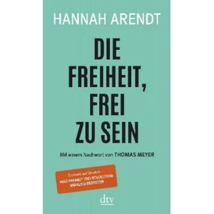 Die Freiheit, frei zu sein | Hannah Arendt, Andreas Wirthensohn (ISBN: 9783423146517)