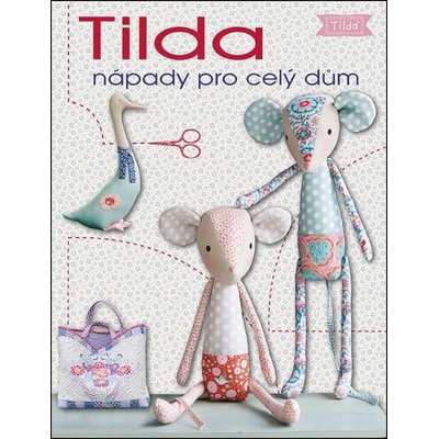 Tilda nápady pro celý dům – Finnangerová Tone