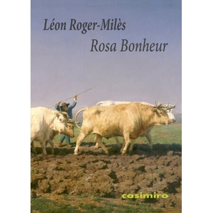 Rosa Bonheur | Léon Roger-Milès (ISBN: 9788419524928)