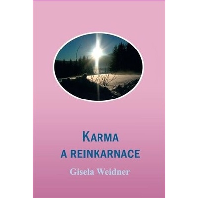 Karma a reinkarnace - Gisela Weidner