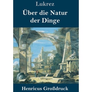 UEber die Natur der Dinge (Grossdruck) | Lukrez, Hermann Diels (ISBN: 9783847825708)