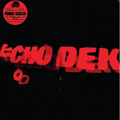 Primal Scream - Echo Dek (Indie Exclusive) (Limited Edition) (Red & Black Marble Coloured) (LP) (0199584177410)