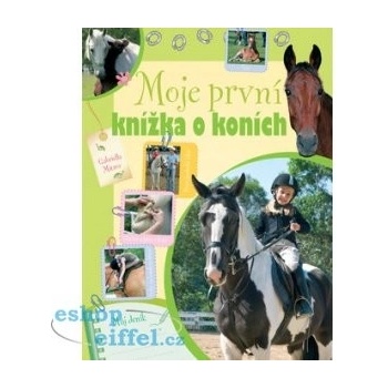 Moje první knížka o koních - Gabriella Mitrov