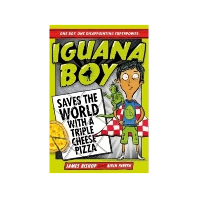 Iguana Boy 01 Saves the World With a Triple Cheese Pizza