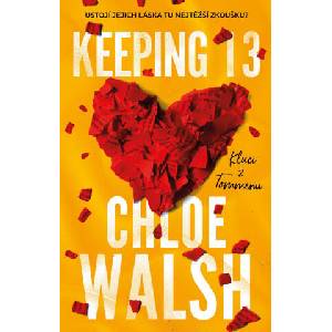 Keeping 13 | Chloe Walsh (ISBN: 9788028407964)