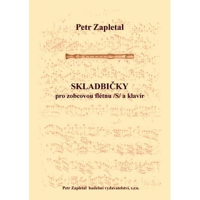 Zapletal Petr Skladbičky I. pro zobcovou flétnu a klavír