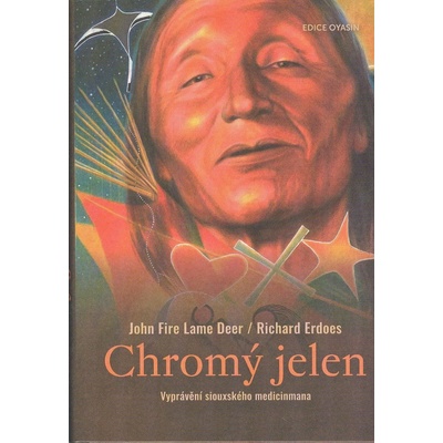 Chromý jelen. Vyprávění siouxského medicinmana