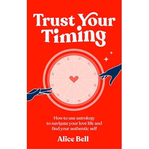 Trust Your Timing | Alice Bell (ISBN: 9781529904970)