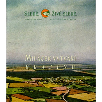 SLEDE ZIVE SLEDE: MILACEK VYTVARI KRAJINU CD