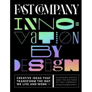 Fast Company Innovation by Design | of Editors, Debbie Millman (ISBN: 9781419749919)